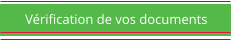 Vrification de vos documents