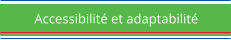 Accessibilit et adaptabilit